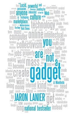 You Are Not a Gadget: A Manifesto 1