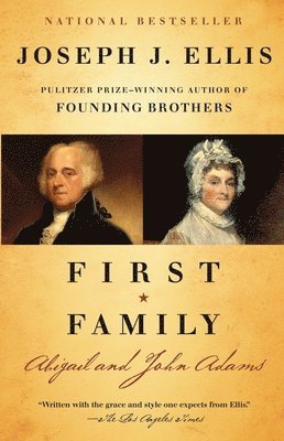 Joseph J. Ellis - First Family: Abigail and John Adams, Häftad