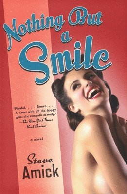Steve Amick - Nothing But a Smile, Häftad