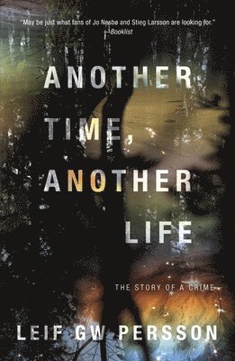 Leif Gw Persson - Another Time, Another Life: The Story of a Crime (2), Häftad