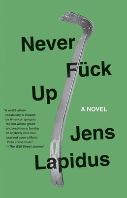 Jens Lapidus - Never Fuck Up, Häftad