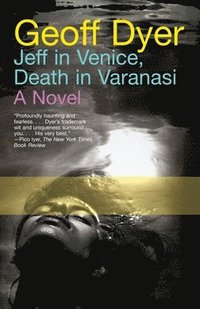 bokomslag Jeff in Venice, Death in Varanasi