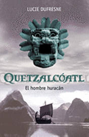 bokomslag Quetzalcoatl, el Hombre Huracan