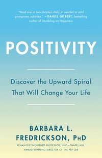 bokomslag Positivity: Top-Notch Research Reveals the 3-to-1 Ratio That Will Change Your Life