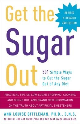 bokomslag Get the Sugar Out: 501 Simple Ways to Cut the Sugar Out of Any Diet