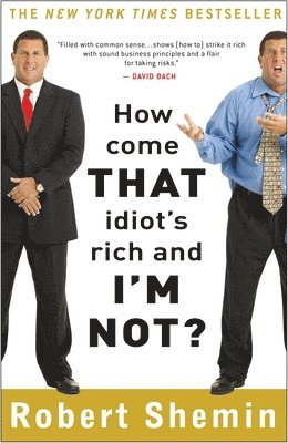 How Come That Idiot's Rich and I'm Not? 1