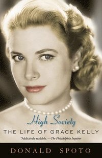 bokomslag High Society: The Life of Grace Kelly
