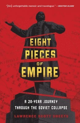 Eight Pieces of Empire: A 20-Year Journey Through the Soviet Collapse 1