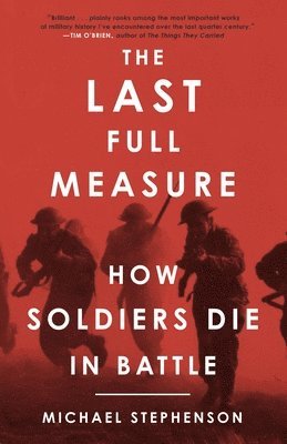 Michael Stephenson - Last Full Measure, the, Häftad