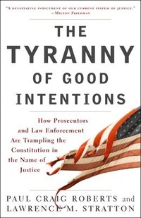 bokomslag The Tyranny of Good Intentions