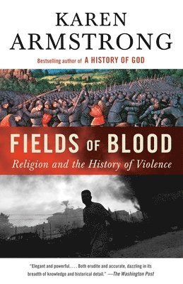 Karen Armstrong - Fields of Blood, Häftad