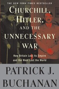 bokomslag Churchill, Hitler, And 'The Unnecessary War'