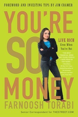 Farnoosh Torabi - You're So Money: Live Rich, Even When You're Not, Häftad