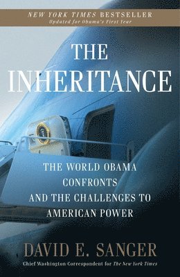 bokomslag The Inheritance: The World Obama Confronts and the Challenges to American Power