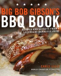 bokomslag Big Bob Gibson's BBQ Book