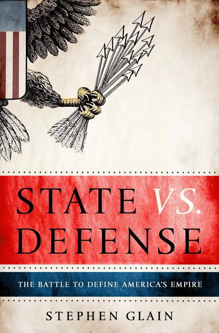 Stephen Glain - State vs. Defense, Häftad. Tillgänglighet: Lägg i varukorg