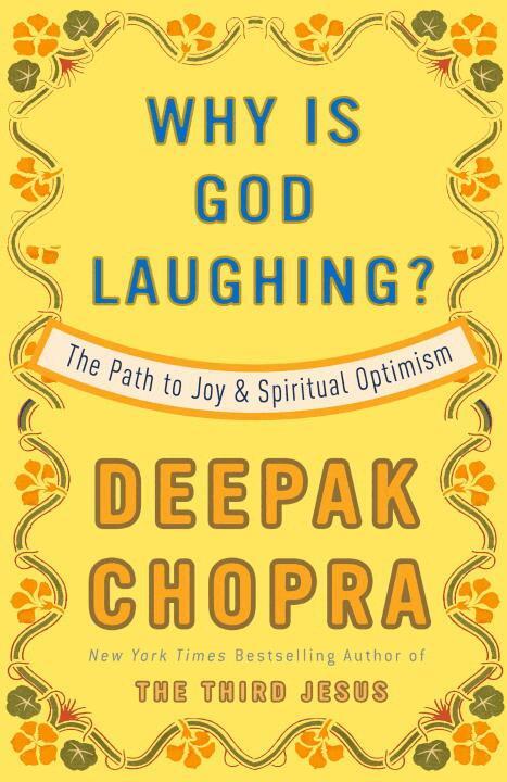 Deepak Chopra - Why Is God Laughing?: The Path to Joy and Spiritual Optimism, Häftad