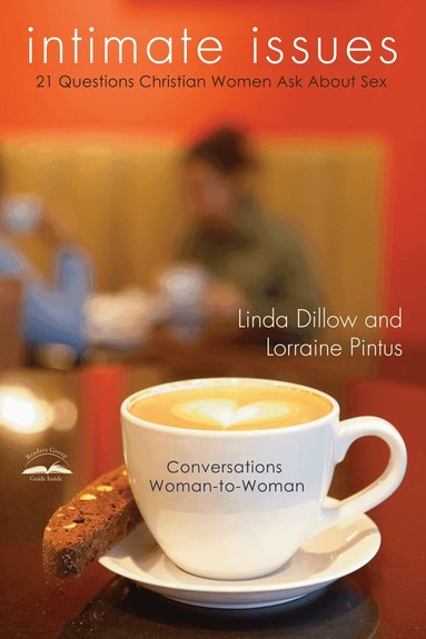Linda Dillow, Lorraine Pintus - Intimate Issues, Häftad