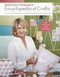 bokomslag Martha Stewart's Encyclopedia of Crafts: An A-To-Z Guide with Detailed Instructions and Endless Inspiration