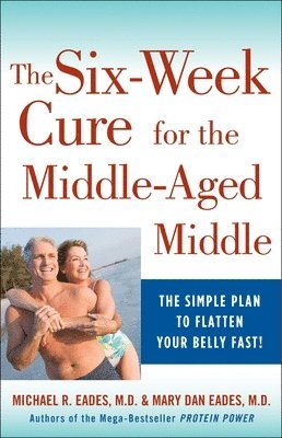 bokomslag The 6-Week Cure for the Middle-Aged Middle