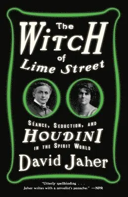 David Jaher - The Witch of Lime Street: Séance, Seduction, and Houdini in the Spirit World, Häftad. Tillgänglighet: Lägg i varukorg