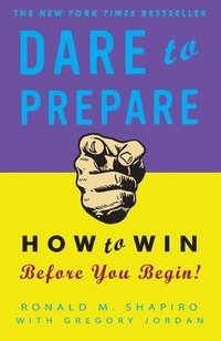 bokomslag Dare to Prepare: How to Win Before You Begin