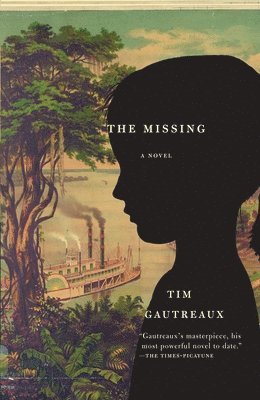 Tim Gautreaux - The Missing, Häftad