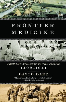 bokomslag Frontier Medicine: From the ATlantic to the Pacific, 1492-1941