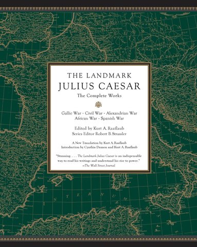 Kurt A. Raaflaub, Robert B. Strassler, Kurt A. Raaflaub, Robert B. Strassler, Kurt A Raaflaub, Robert B Strassler - Landmark Julius Caesar, Häftad