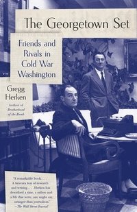 bokomslag The Georgetown Set: Friends and Rivals in Cold War Washington