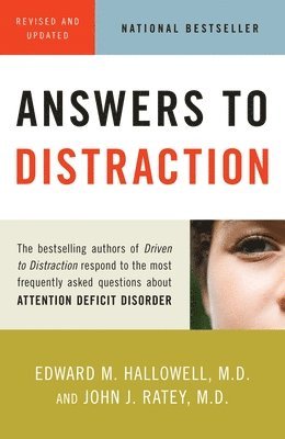 Edward M. Hallowell, John J. Ratey - Answers to Distraction, Häftad
