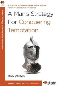bokomslag A Man's Strategy for Conquering Temptation