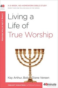bokomslag Living a Life of True Worship