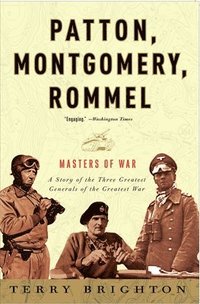 bokomslag Patton, Montgomery, Rommel