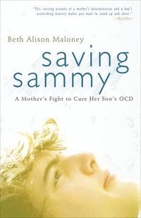 bokomslag Saving Sammy: A Mother's Fight to Cure Her Son's Ocd