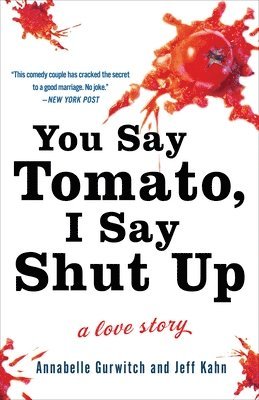 You Say Tomato, I Say Shut Up 1