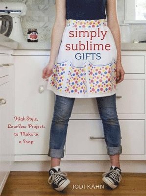 J Kahn, Jodi Kahn - Simply Sublime Gifts, Häftad