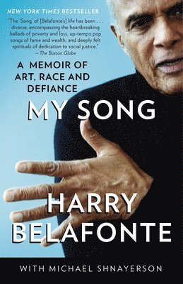 Harry Belafonte, Michael Shnayerson - My Song: A Memoir of Art, Race, and Defiance, Häftad