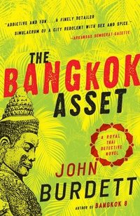 bokomslag The Bangkok Asset: A Royal Thai Detective Novel