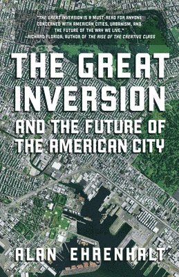 bokomslag The Great Inversion and the Future of the American City