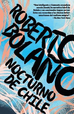Roberto Bolaño - Nocturno de Chile / By Night in Chile, Häftad
