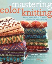 bokomslag Mastering Color Knitting