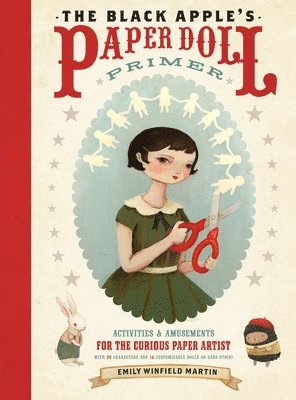 Emily Winfield Martin - Martin, E: Black Apple's Paper Doll Primer, Häftad