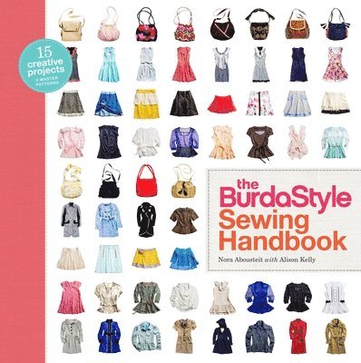 BurdaStyle Sewing Handbook, The 1