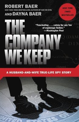 Robert Baer, Dayna Baer - Company We Keep, Häftad