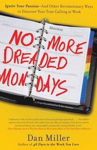 bokomslag No More Dreaded Mondays
