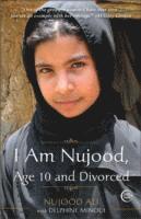 bokomslag I Am Nujood, Age 10 and Divorced