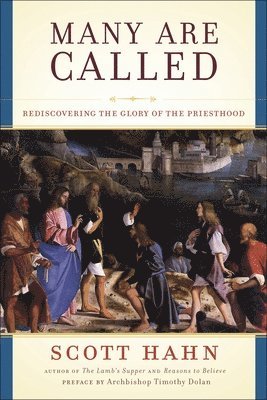 Many Are Called: Rediscovering the Glory of the Priesthood 1