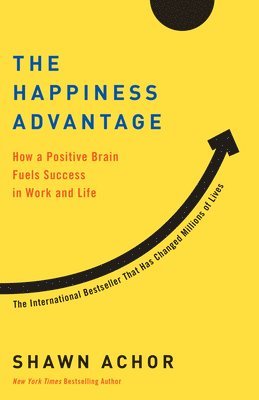 Shawn Achor - The Happiness Advantage, Häftad