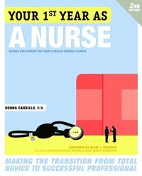 bokomslag Your First Year As a Nurse, Second Edition: Making the Transition from Total Novice to Successful Professional